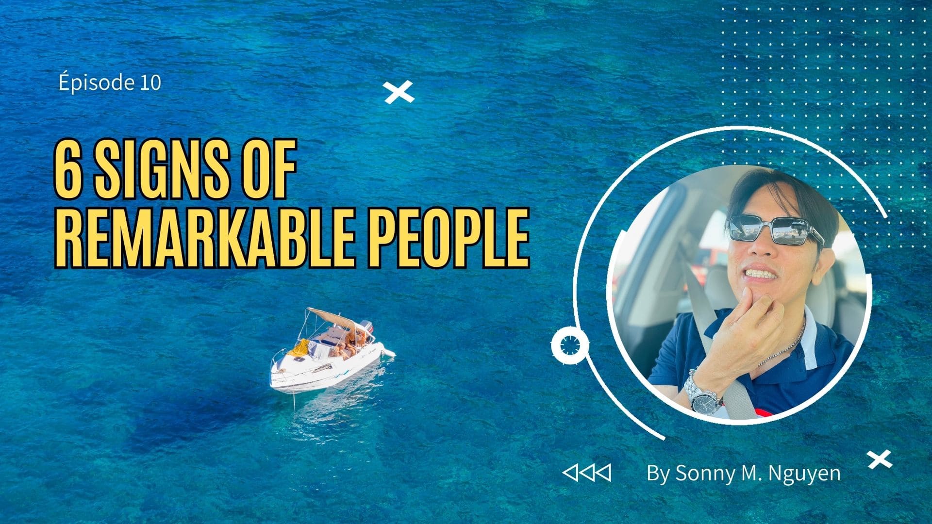 Épisode 10 | 6 Signs of Remarkable People